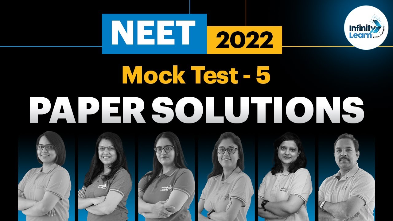 NEET 2022 Mock Test -5 Paper Solutions || #NEET2022 || Infinity Learn