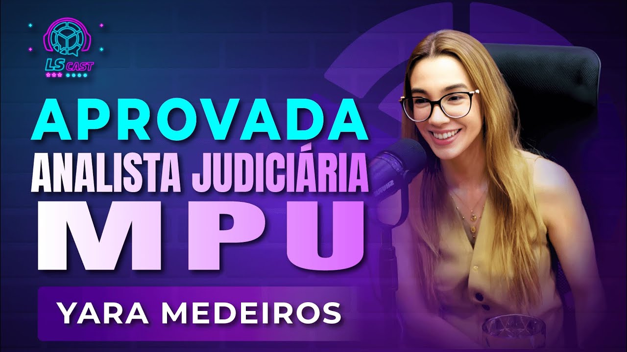 Trajetória da Aluna Yara Medeiros: Aprovada no MPU