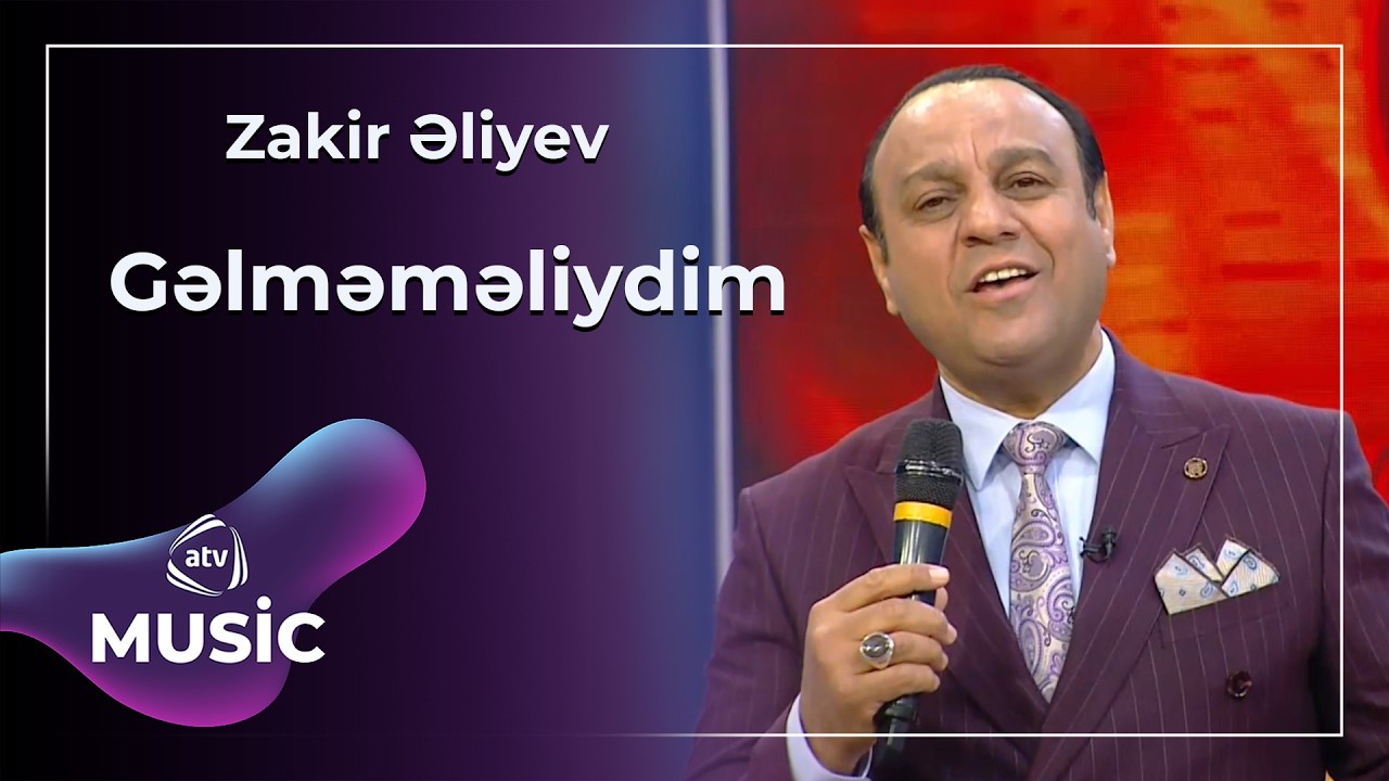 Gəlməməliydim - Zakir Əliyev
