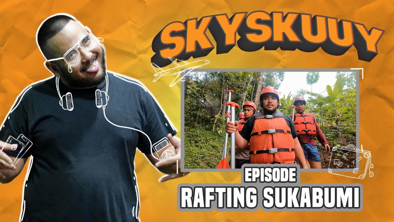 SERUNYA RAFTING DI SUNGAI CITARIK #1 (SUKABUMI) - SKYSKUUY!