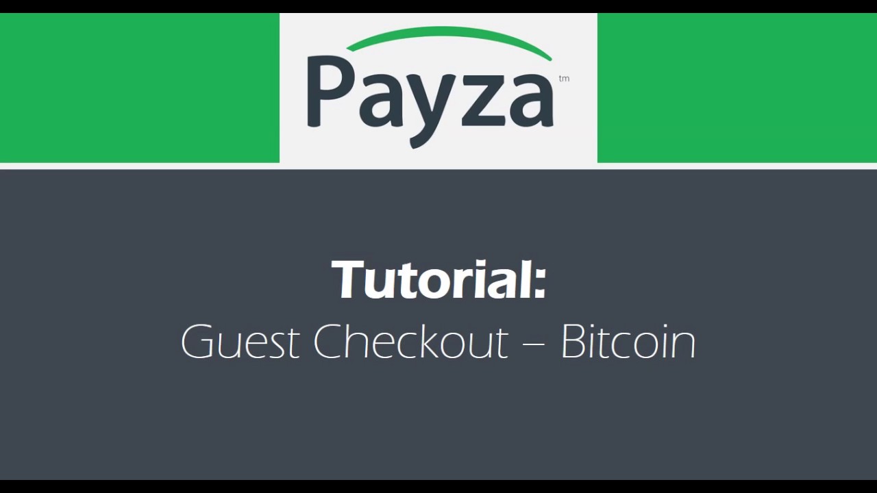 Payza Guest Checkout: Pay By Bitcoin and Buy Online Without having a Payza Account