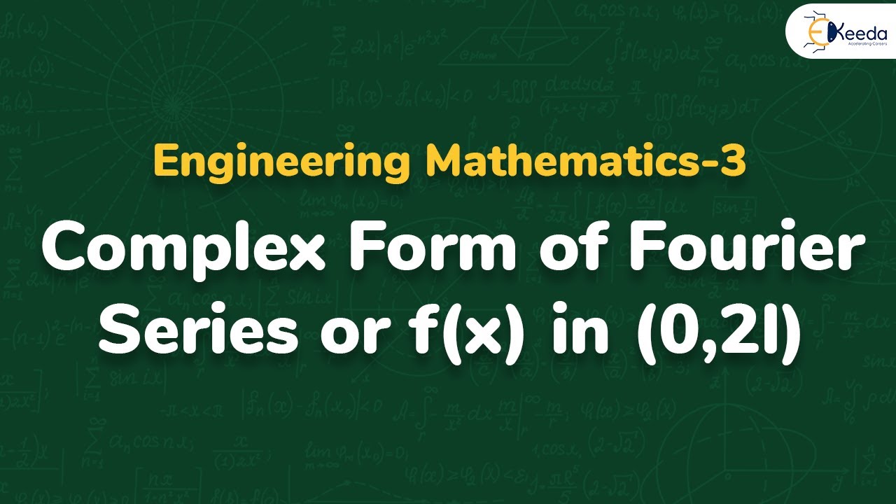 Complex Form of Fourier Series For f(x) in (0, 2l) - Fourier Series - Engineering Mathematics 3