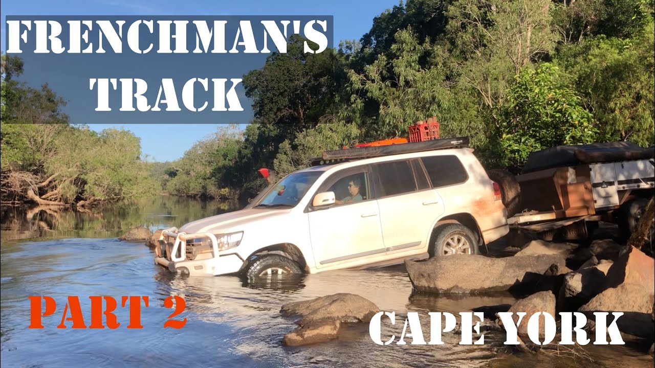 Crossing the Pascoe River Frenchman's Track - Ep 7 Adelaide to Cape York