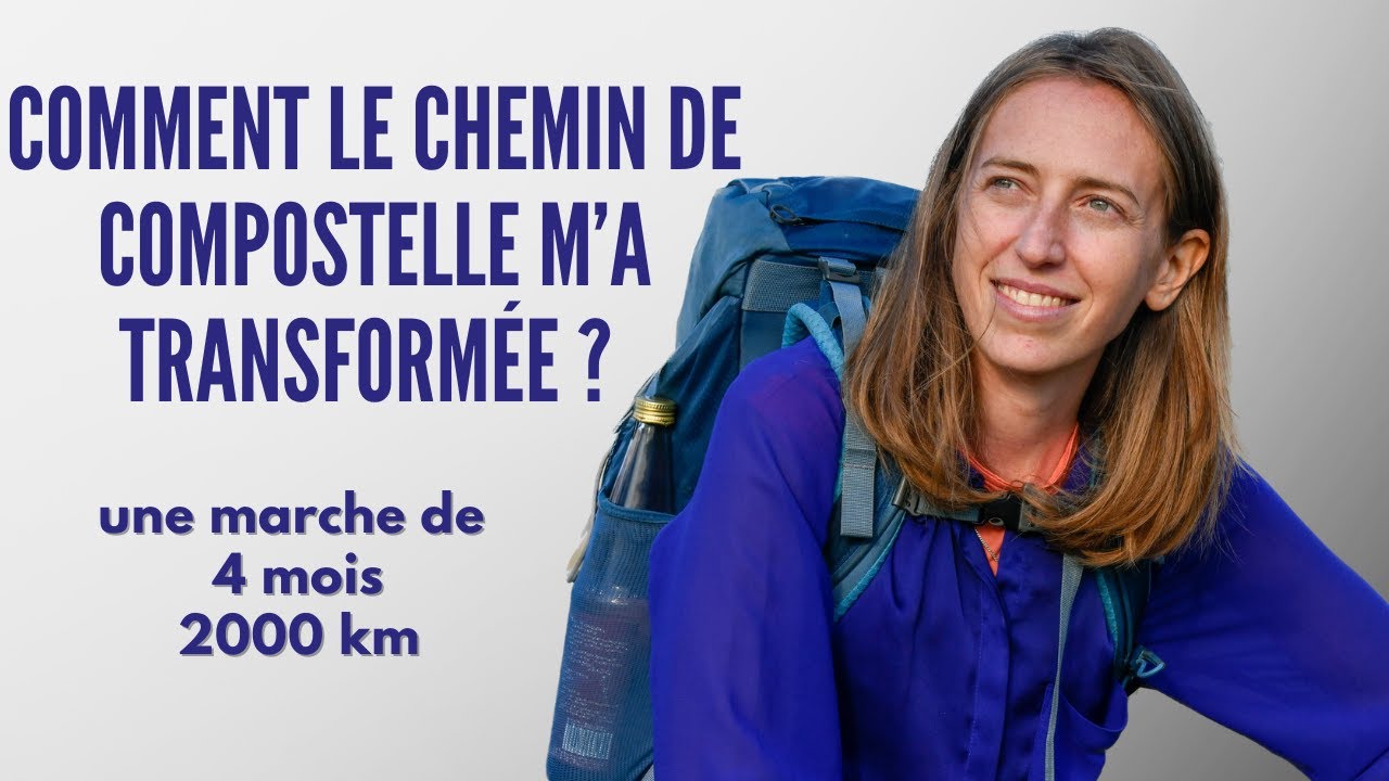 Comment le Chemin de Compostelle m'a transformée ?