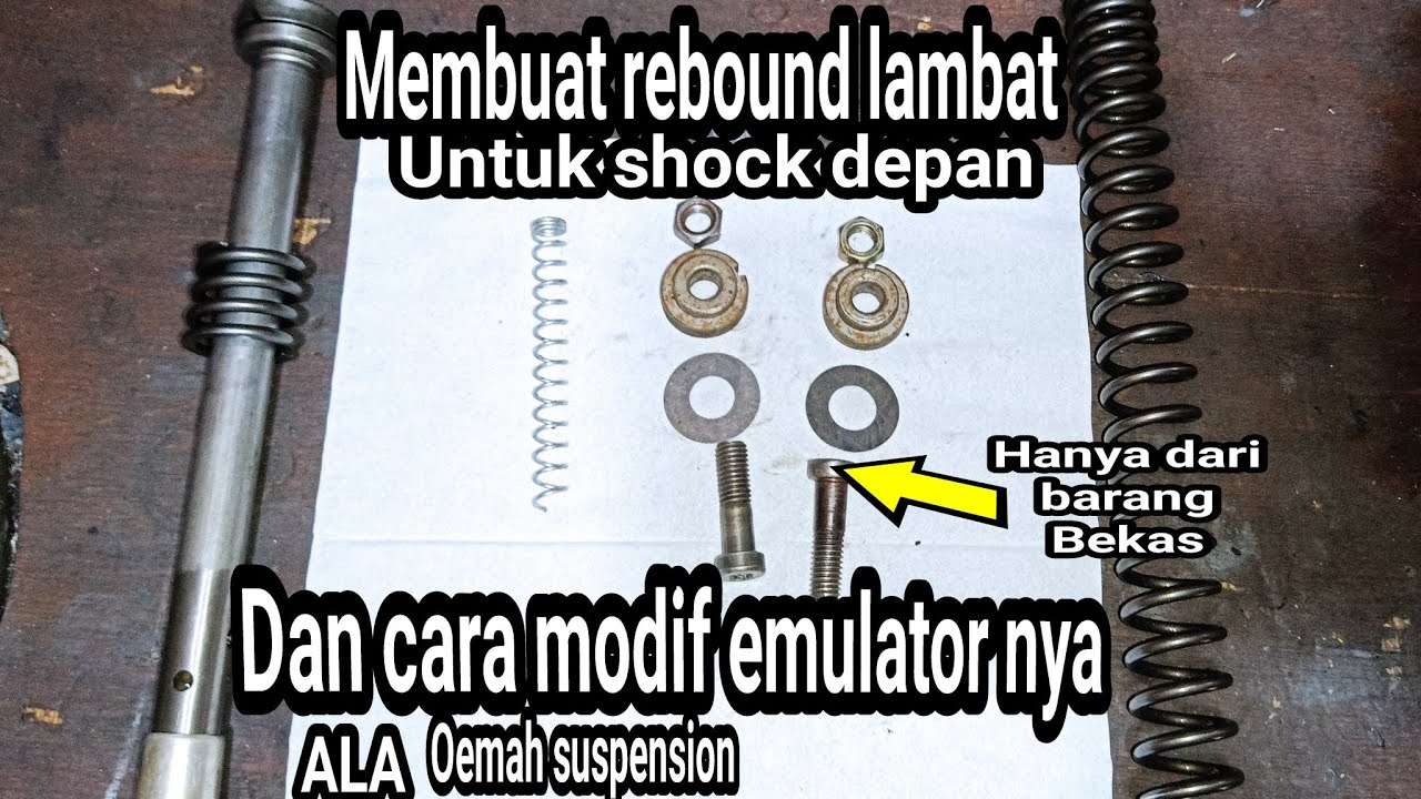 membuat rebound lambat sbock depan dan cara modif emulator ALA@oemahsuspension9014