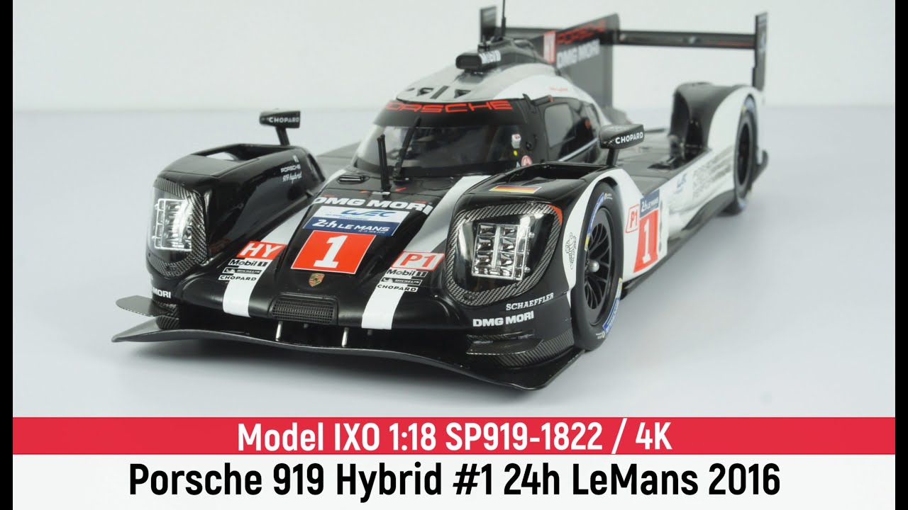 Model IXO 1:18 Porsche 919 Hybrid #1 24h LeMans 2016 SP919-1822 / 4K
