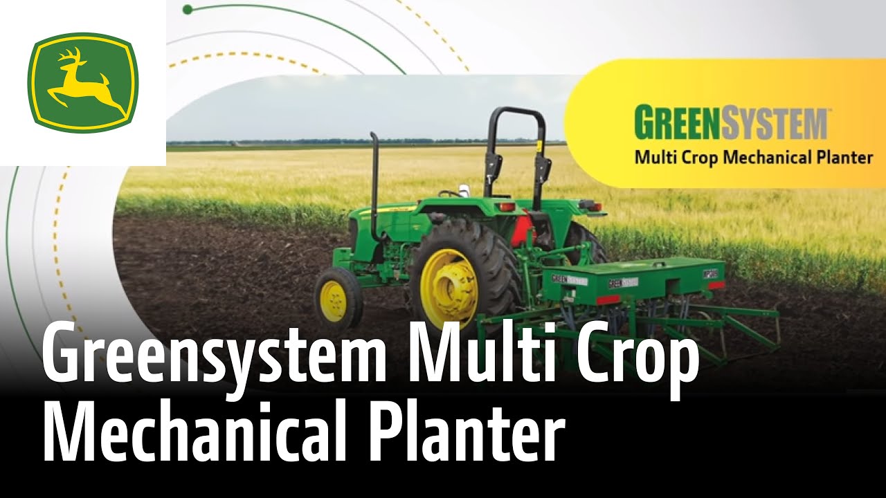 Unveiling GreenSystem Multi-Crop Mechanical Planter | John Deere
