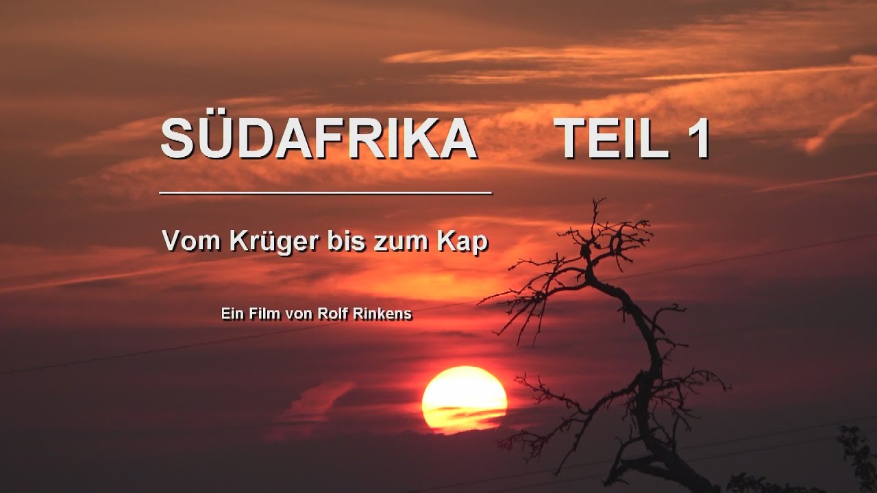 S&Uuml;DAFRIKA TEIL 1 - Vom Kr&uuml;ger Park bis zum Kap