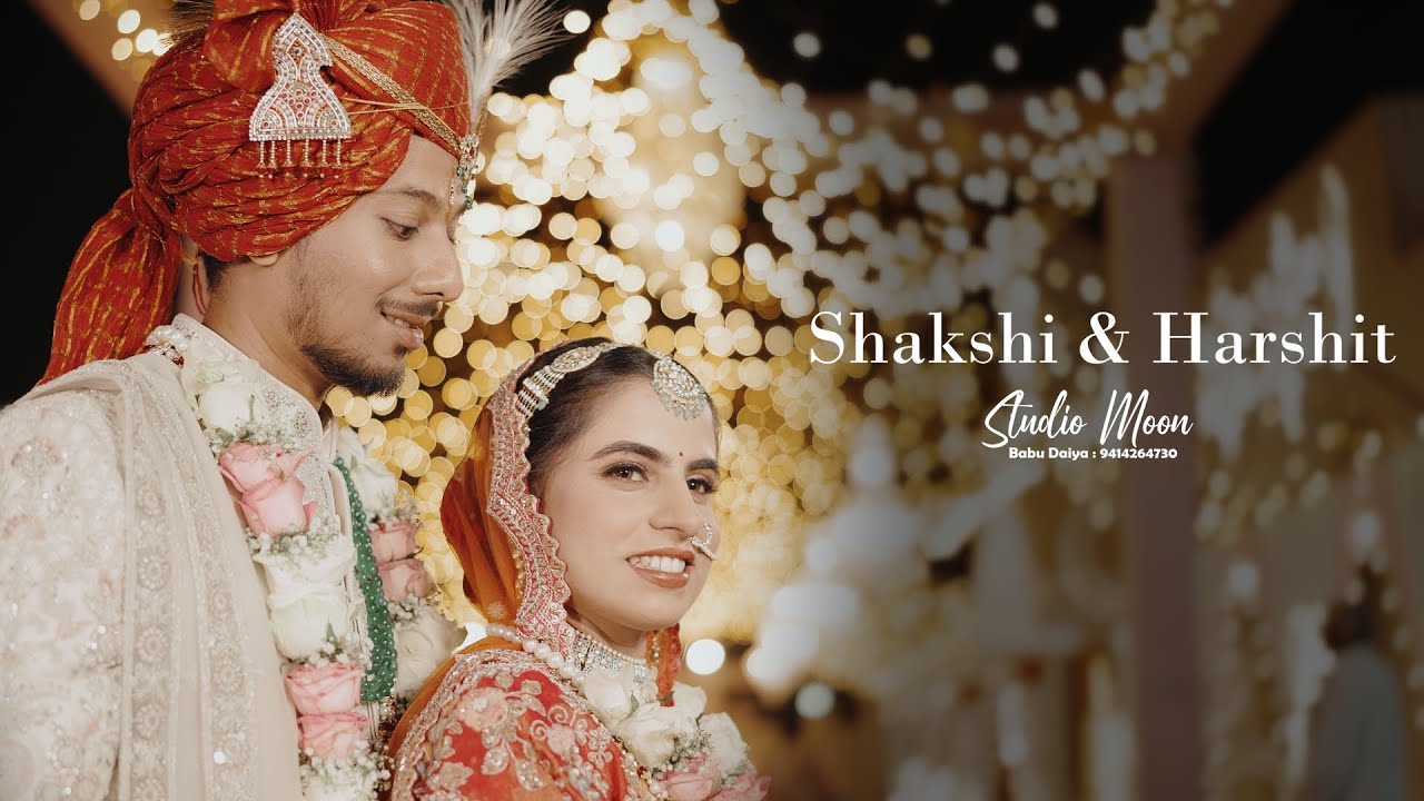 Shakshi & Harshit || wedding highlights 2025 || STUDIO MOON | KISHAN GOPAL DAIYA ( BABU DAIYA )