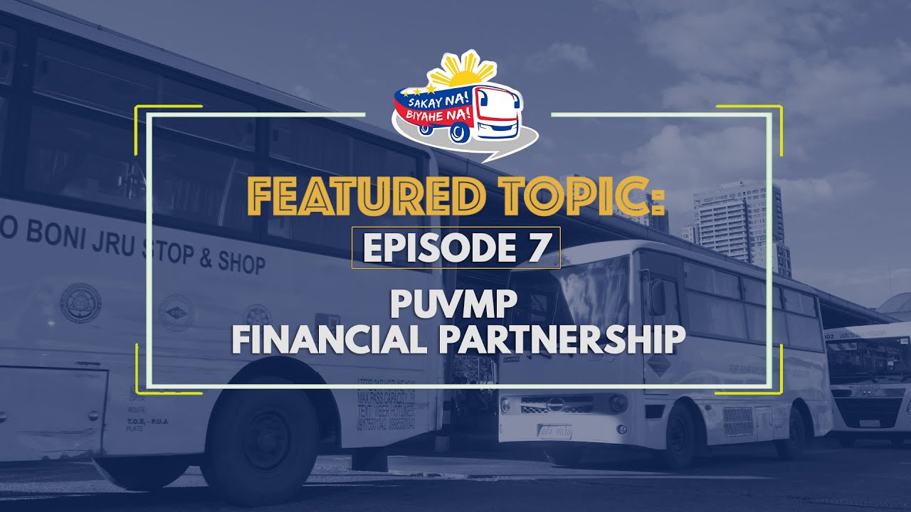 Episode 7 - PUVMP FINANCIAL PARTNERSHIP PROGRAM