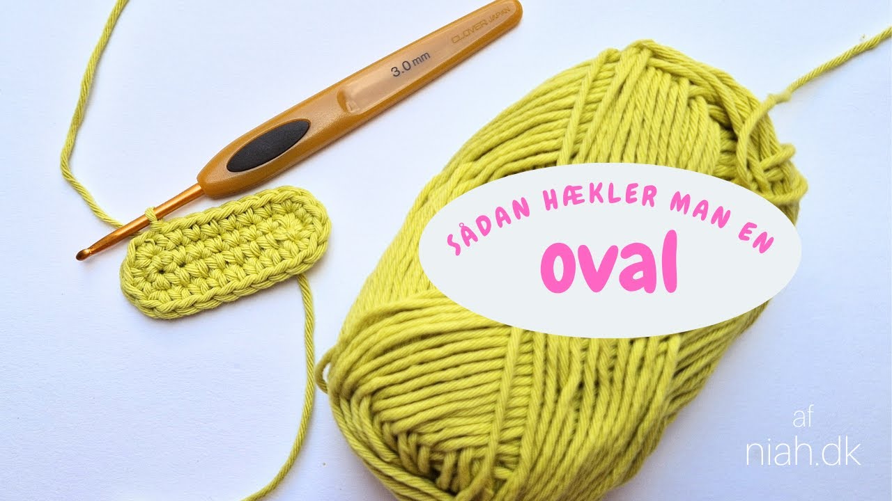 Sådan hækler man en oval / Sådan hækler man rundt om en lm-kæde | Hækle-teknikker | Niah.dk