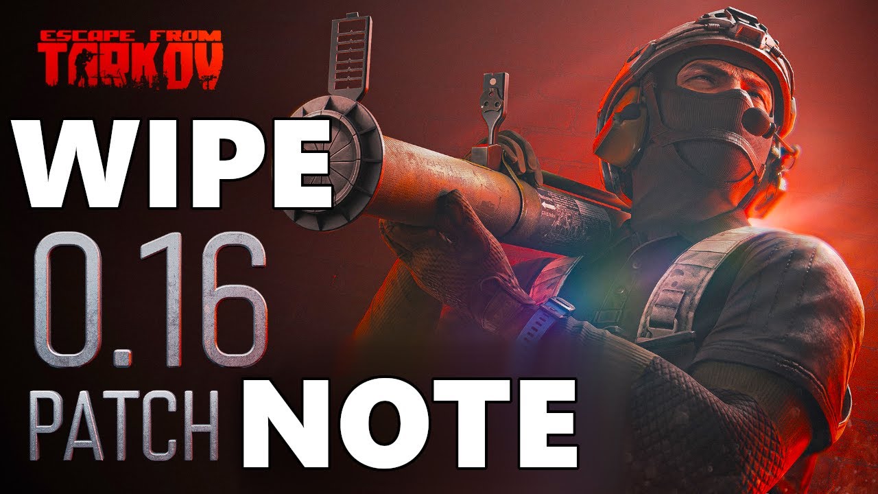 WIPE! Wszystko, co musisz wiedzieć o PATCHu 0.16 w Escape from Tarkov