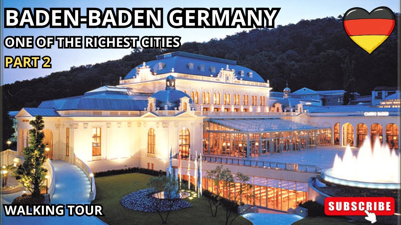 BADEN-BADEN GERMANY PART 2 - Visit One of the richest cities in Germany - ALLEMAGNE - WALKING STREET