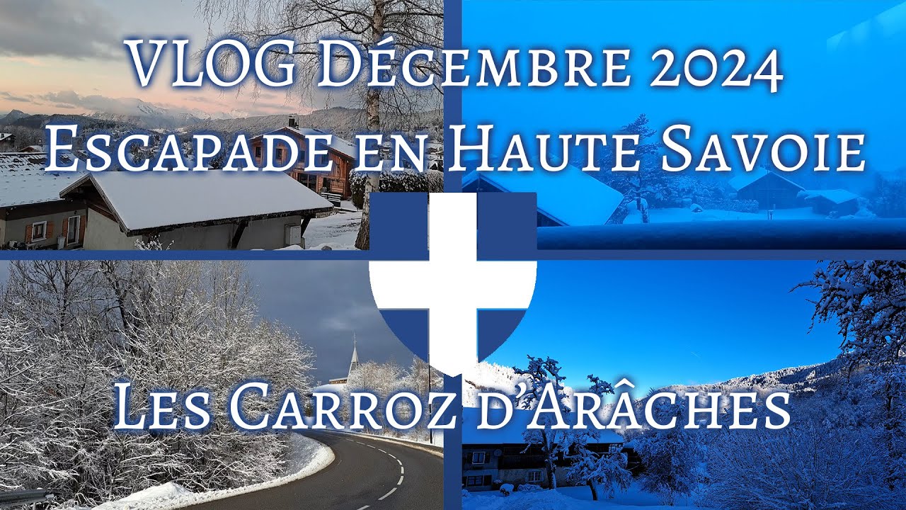VLOG Décembre 2024 - ESCAPADE en HAUTE SAVOIE - CARROZ d'ARACHES 🇨🇭❄️🌲⛷️