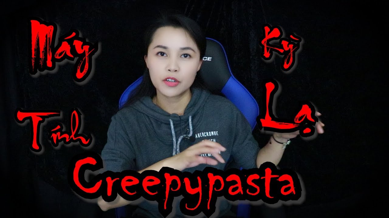 Thiết Bị  - Máy Tính - Bí Ẩn II Truyện Kể Creepypasta