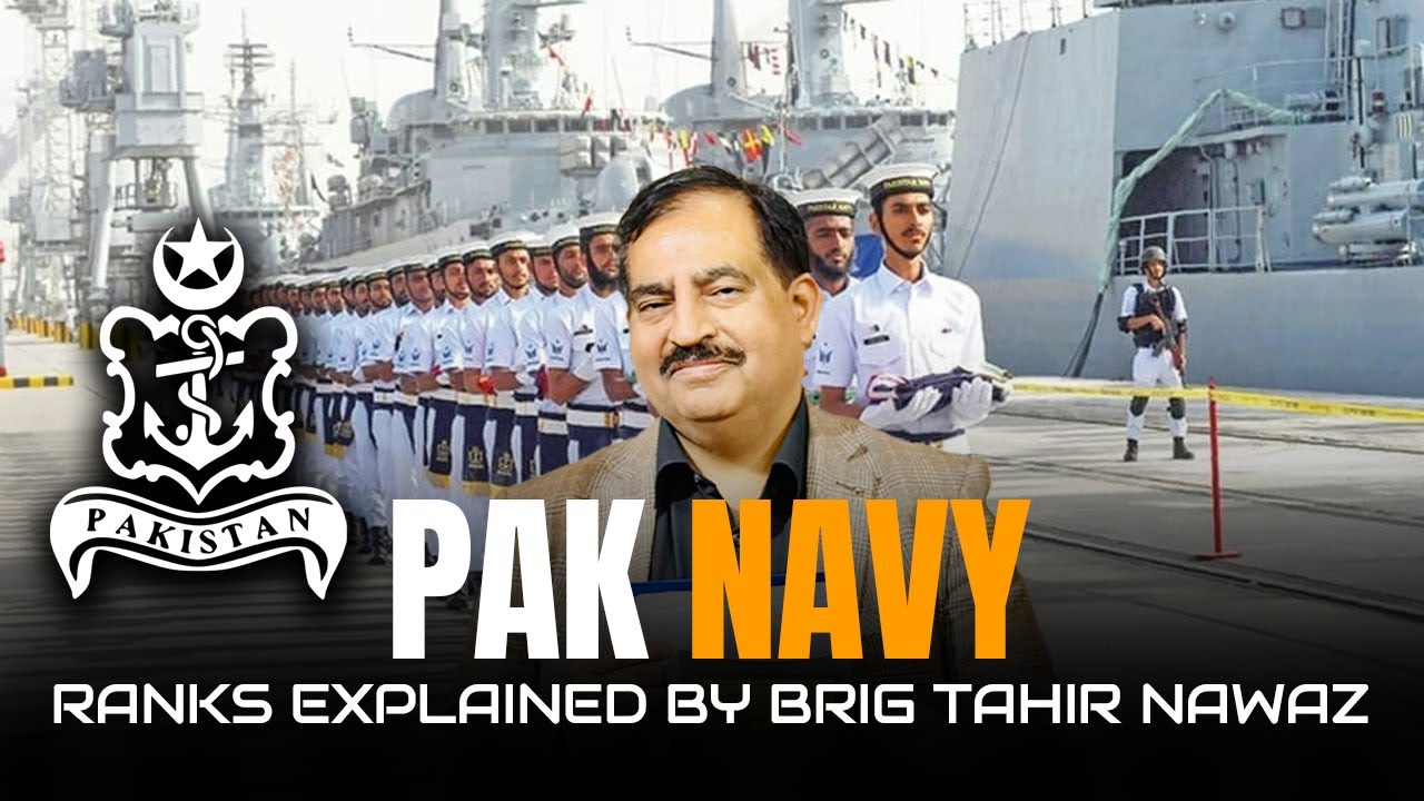 Pakistan Navy RANKS EXPLAINED by Brig Tahir Nawaz