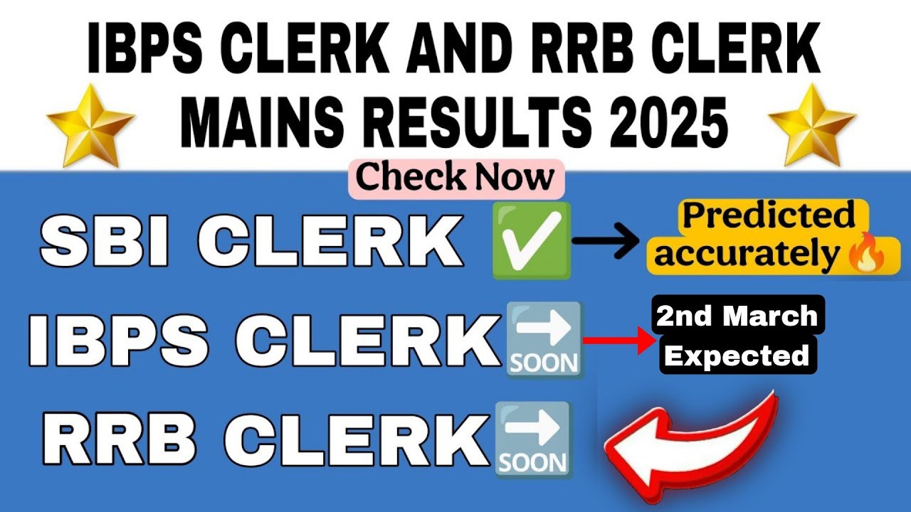IBPS CLERK AND RRB CLERK MAINS RESULTS 2025 | EXPECTED RESULTS DATE