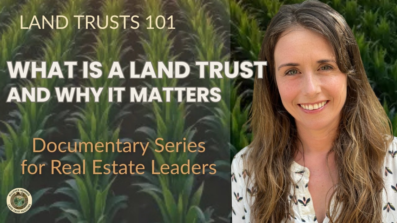 What is a Land Trust? And why it matters NOW
