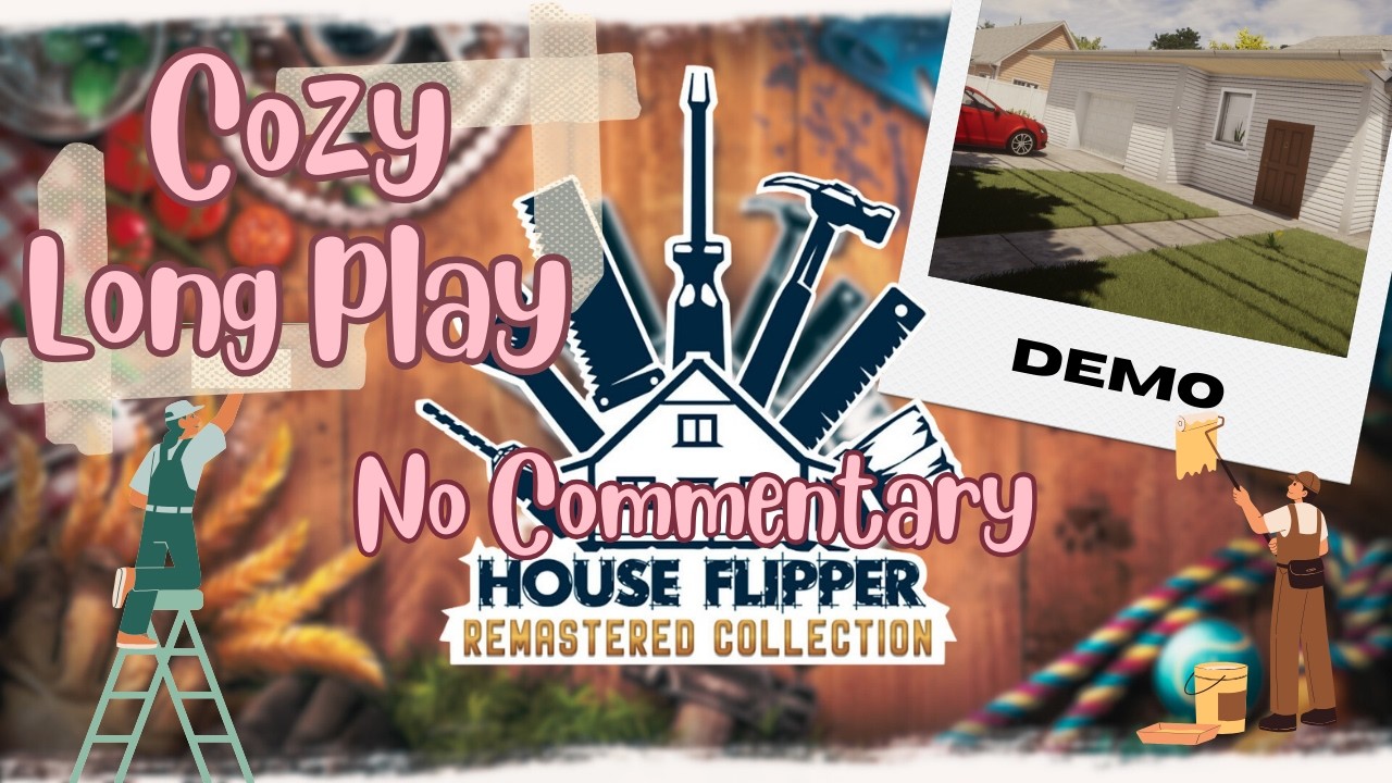 House Flipper Remastered Collection | Demo Longplay (No Commentary) 🏠 6 Hours of Relaxing Gameplay