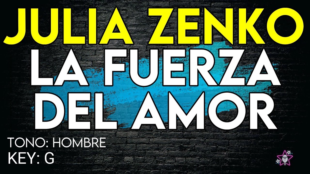 Julia Zenko - La Fuerza Del Amor - Karaoke Instrumental - Hombre