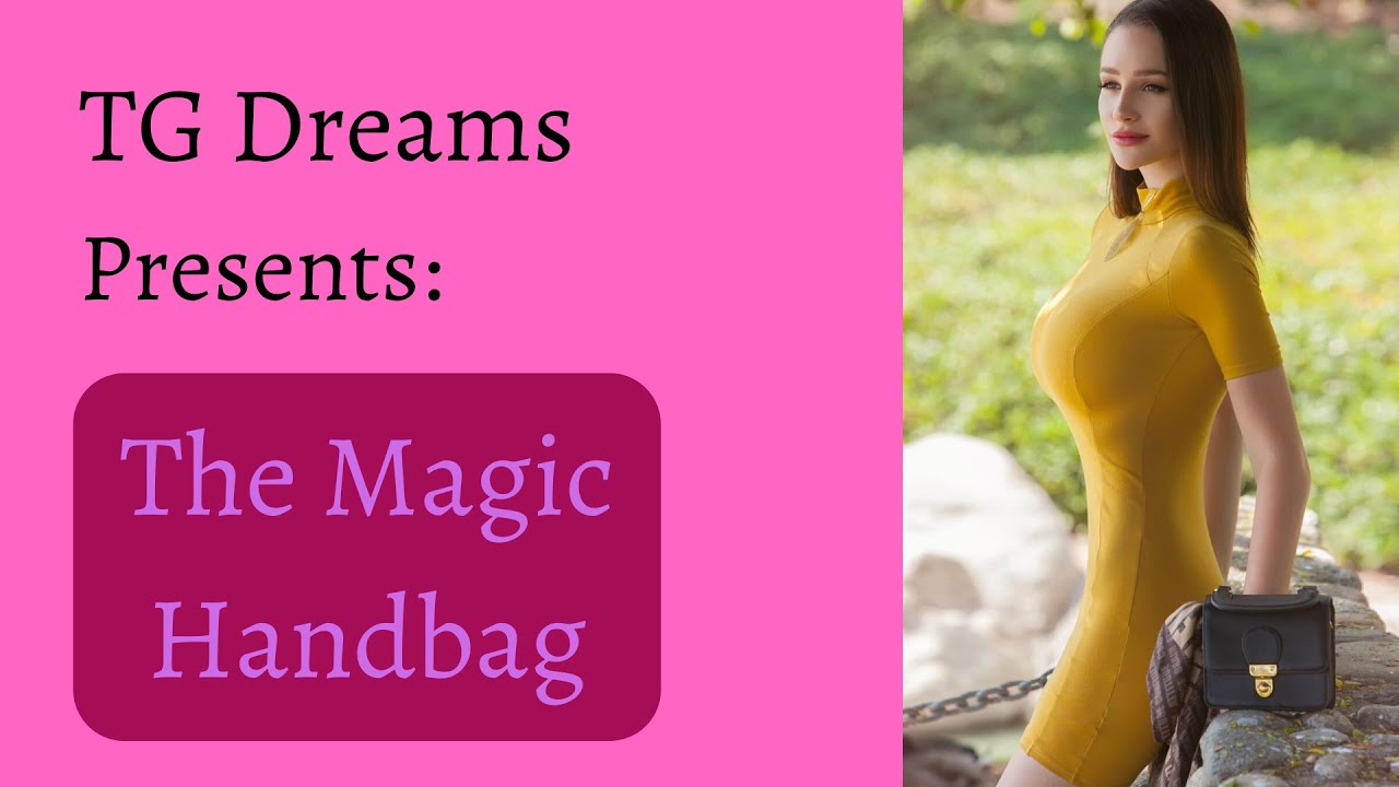 TG Caption: The Magic Handbag
