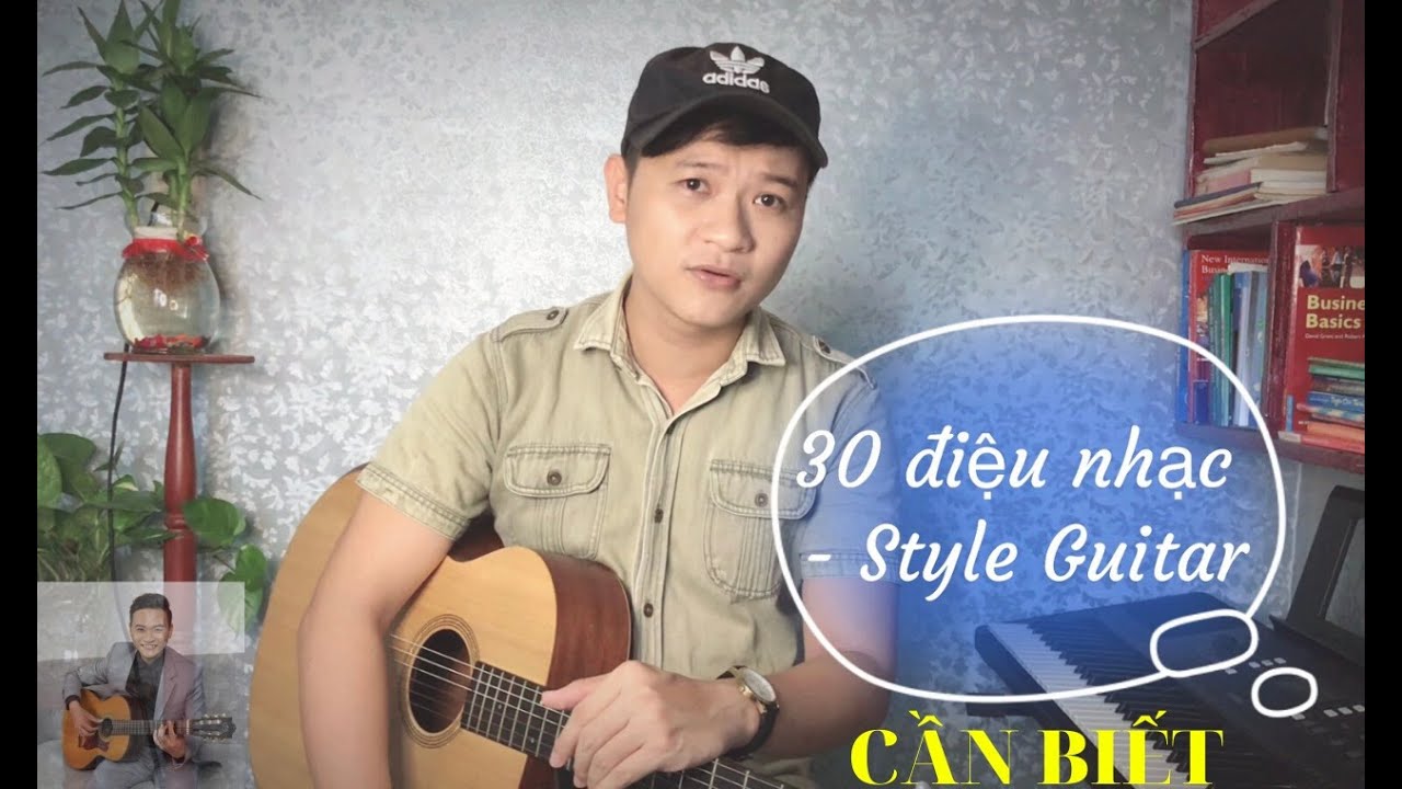 30 ĐIỆU GUITAR CĂN BẢN + NÂNG CAO