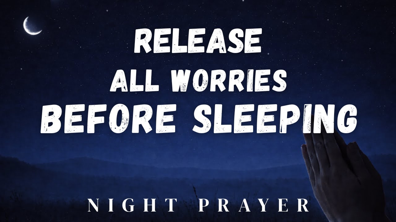 Surrender First Before Going to Sleep Tonight | Night Prayer Before Going to Bed