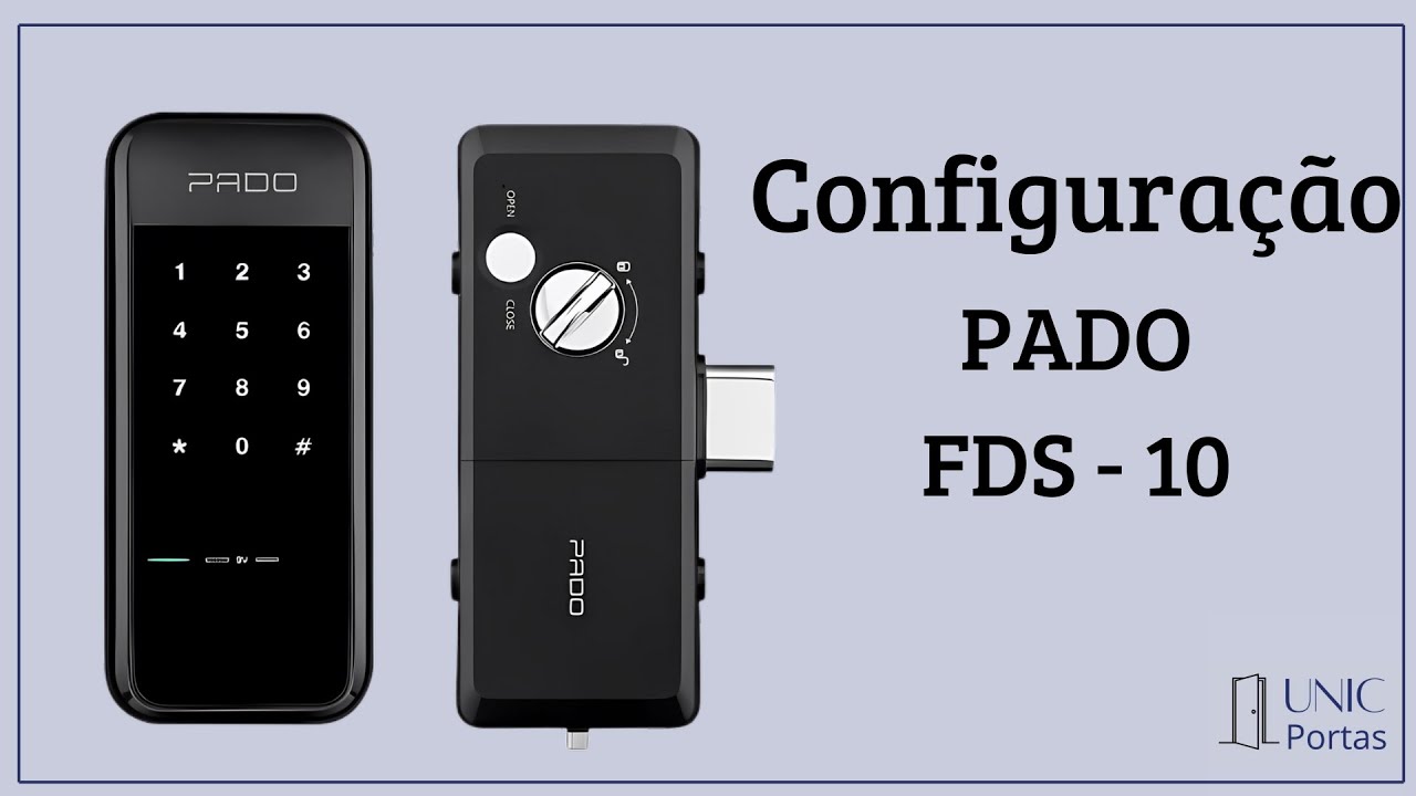Configuração completa da Fechadura digital da FDS - 10 da PADO.