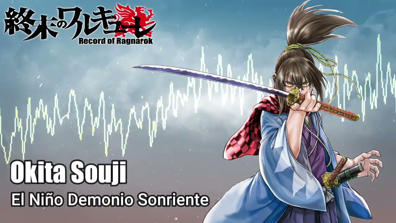 Okita Souji Theme Song (No Oficial) - Shuumatsu No Valkyrie (Recomendación Musical)