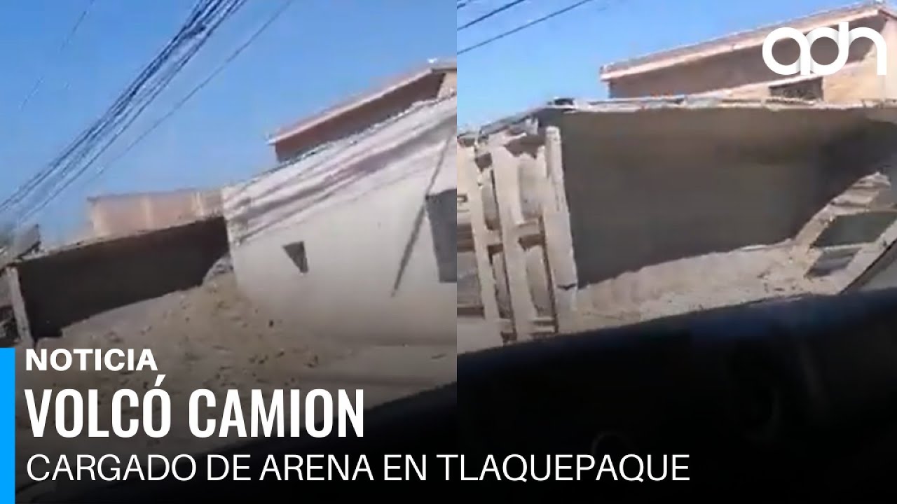 Dos lesionados tras volcadura de camión cargado de arena en Tlaquepaque