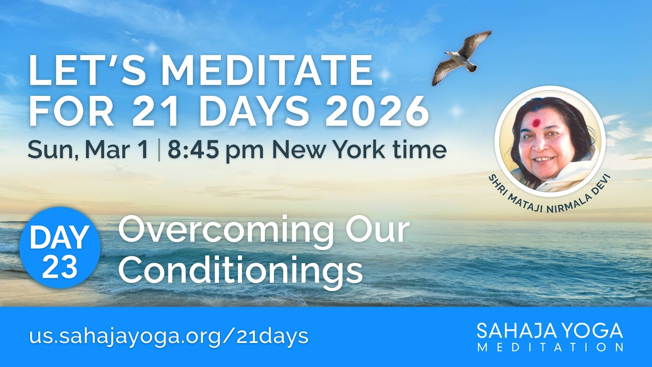 Day 23: Overcoming our conditionings 🌿 21 Day Meditation Course 2026