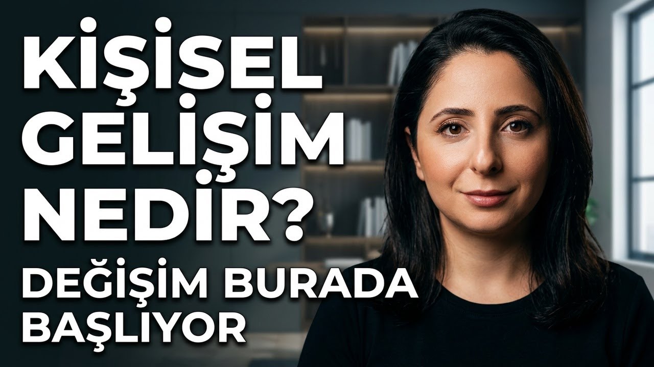 Kişisel Gelişim Nedir? | Kişisel Gelişim Tavsiyeleri