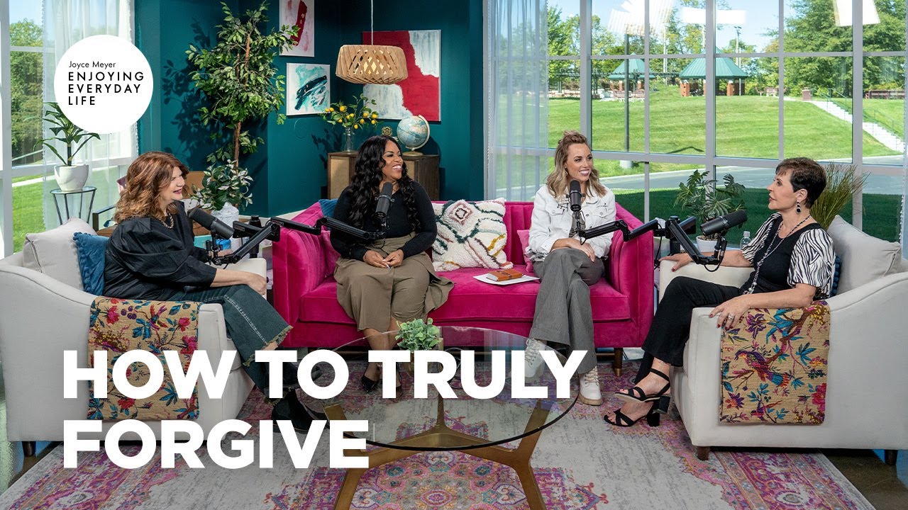 How to Truly Forgive | Joyce Meyer | Enjoying Everyday Life Teaching