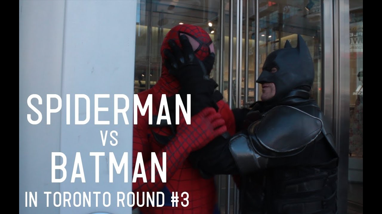 Spider-man vs Batman in Toronto - Round 3