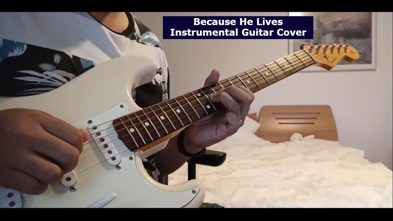 Because He Lives (Instrumental) - Guitar Cover