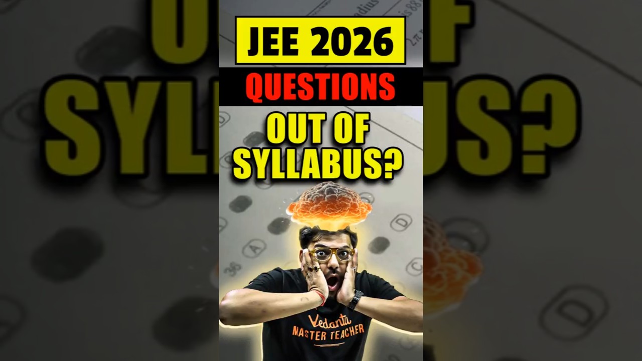 JEE 2026 - Questions Out Of Syllabus🤯😭 #jee #jee2026 #jeemains #jeeexam #jeeprep #shorts