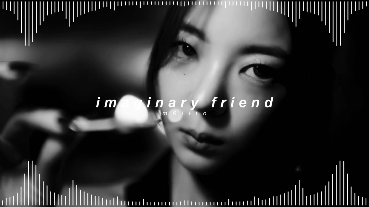 itzy - imaginary friend ( 𝘀𝗽𝗲𝗱 𝘂𝗽 + 𝗿𝗲𝘃𝗲𝗿𝗯 )