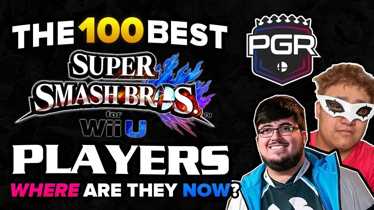 THE 100 BEST SMASH 4 PLAYERS - WHERE ARE THEY NOW?