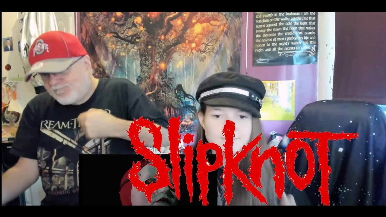 Slipknot - Yen (Dad&DaughterFirstReaction)