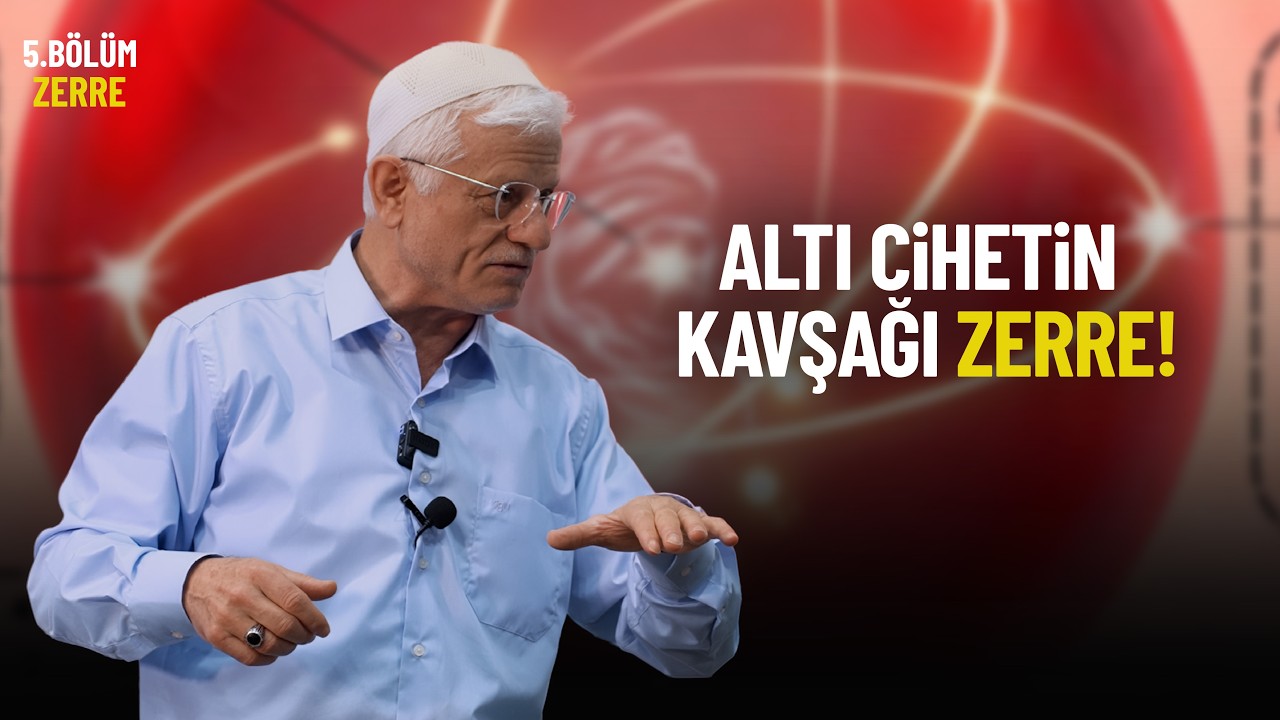 ALTI CİHETİN KAVŞAĞI ZERRE! | ZERRE 5.BÖLÜM