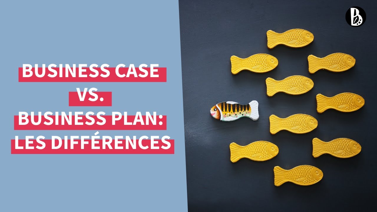 Business Plan vs. Business Case: les Différences