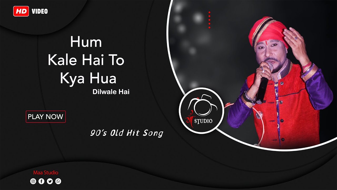 Hum Kale Hai Toh Kya Huwa Dilwale Hai | Mohammed Rafi | 90's Old Hit Song | Maa Studio