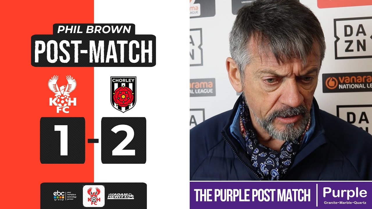 🟪 8 Feb | PURPLE POST-MATCH | Phil Brown on Chorley defeat