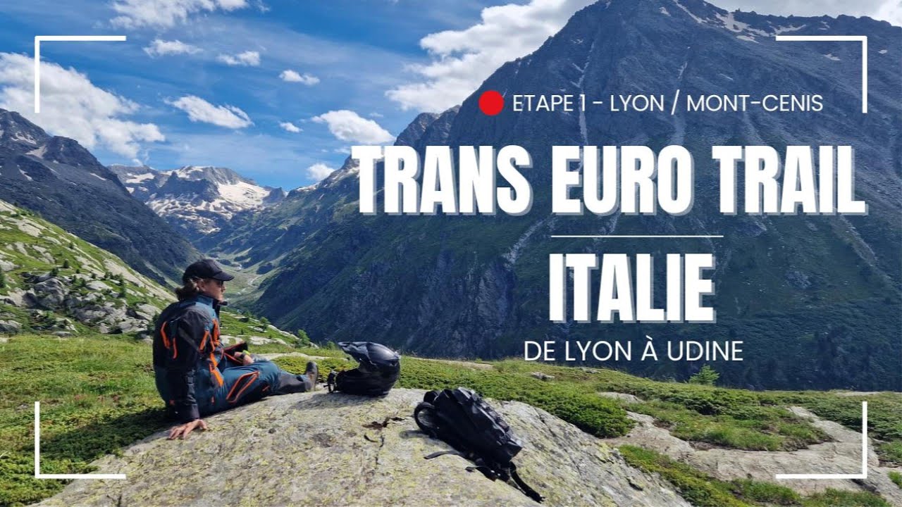 Trans Euro Trail - Depuis la France vers la Slovénie par l'Italie - Ep. 1