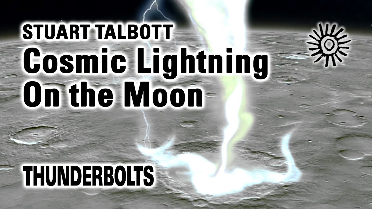 Stuart Talbott: Cosmic Lightning On the Moon | Thunderbolts