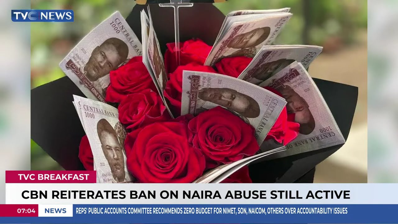 CBN Reiterates Ban On Naira Abuse Still Active