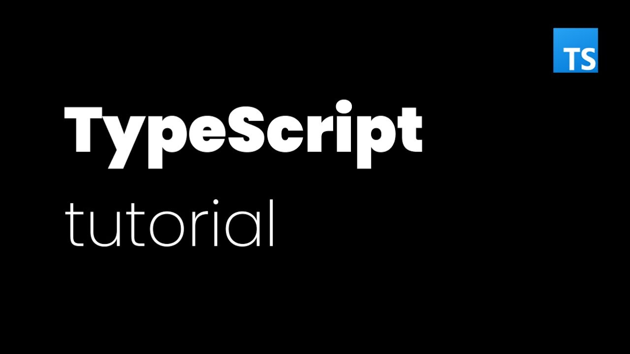 TypeScript in 54 Minutes: A Complete Introduction