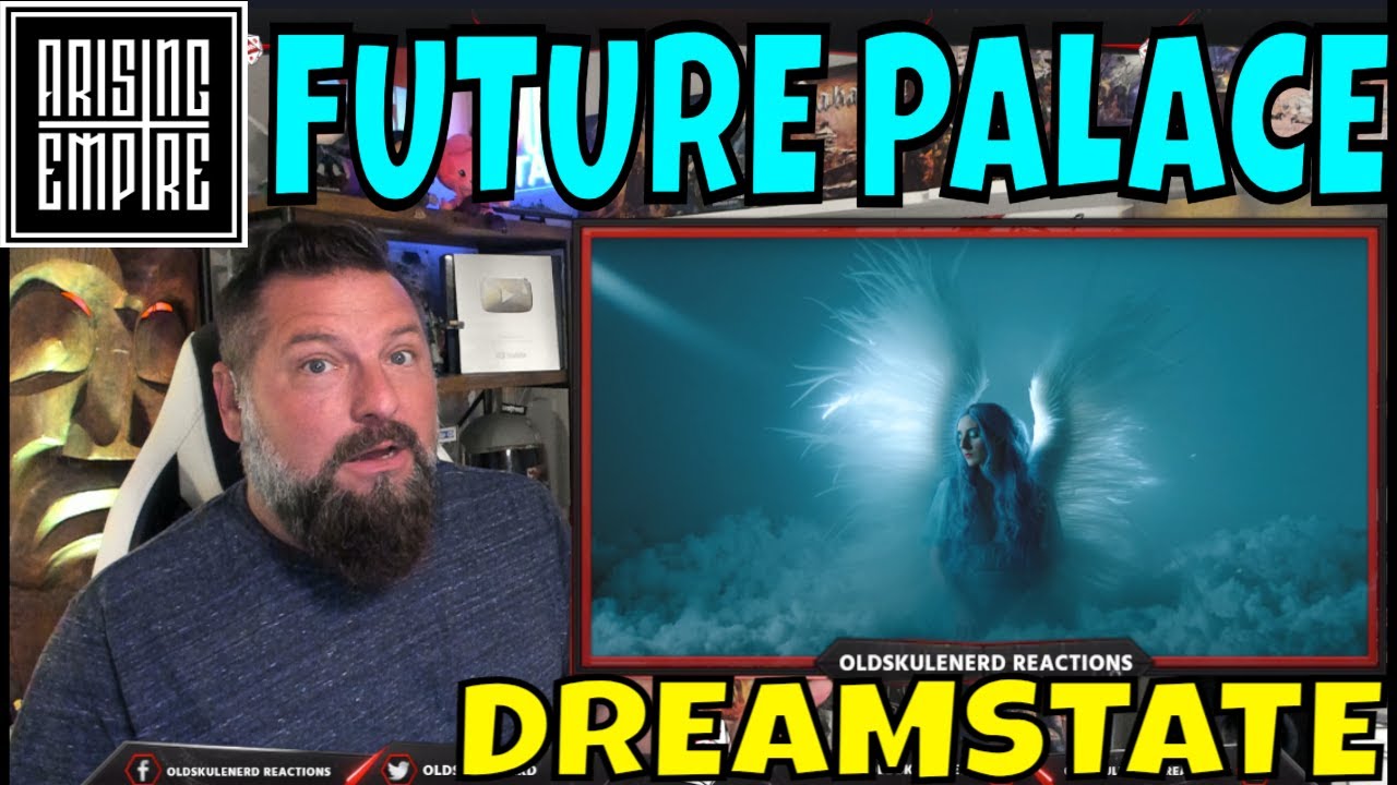 FUTURE PALACE - Dreamstate (OFFICAL VIDEO) OLDSKULENERD REACTION