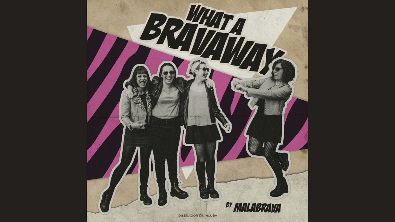 MalaBrava - What a Bravaway