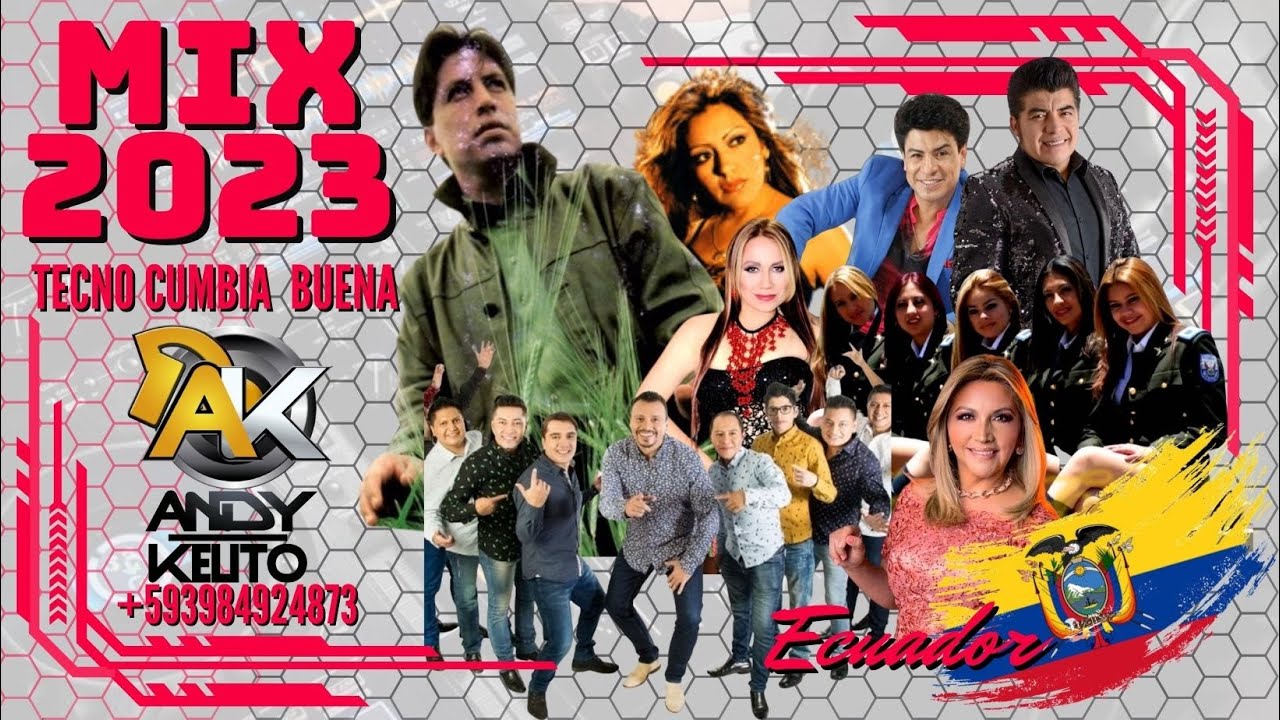 mix 2023 tecno cumbia viejitas pero buenotas-  el mejor mix 2023 Andy kelito dj Ecuador